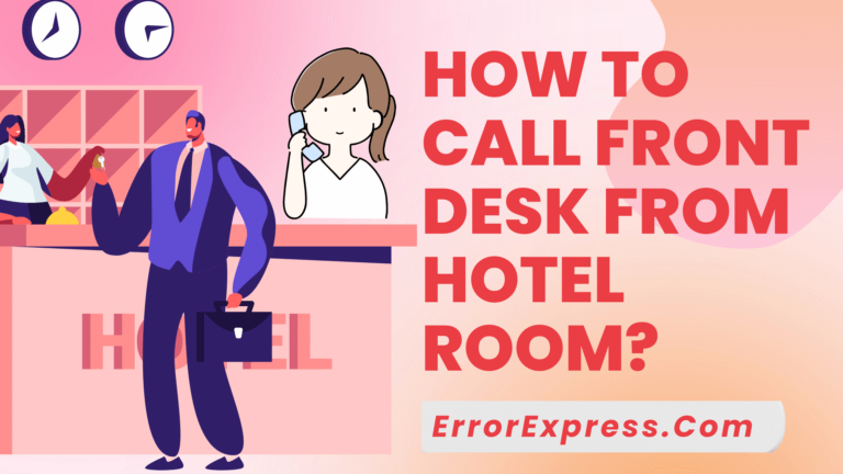 How To Call Front Desk From Hotel Room