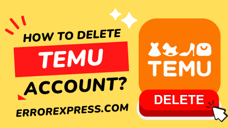 How To Delete The Temu Account {Help Guide}