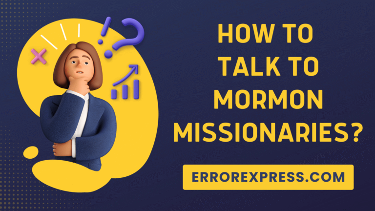 How To Talk To Mormon Missionaries