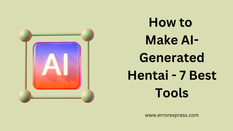 Here's How to Make AI-Generated Hentai - 7 Best Ways