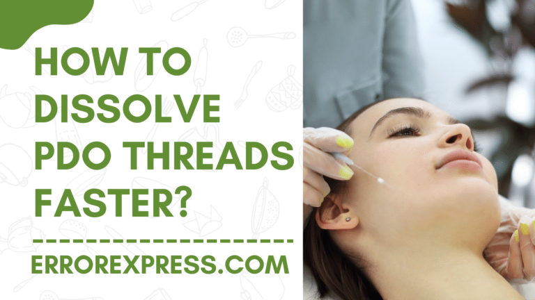 How To Dissolve PDO Threads Faster {Help Guide}