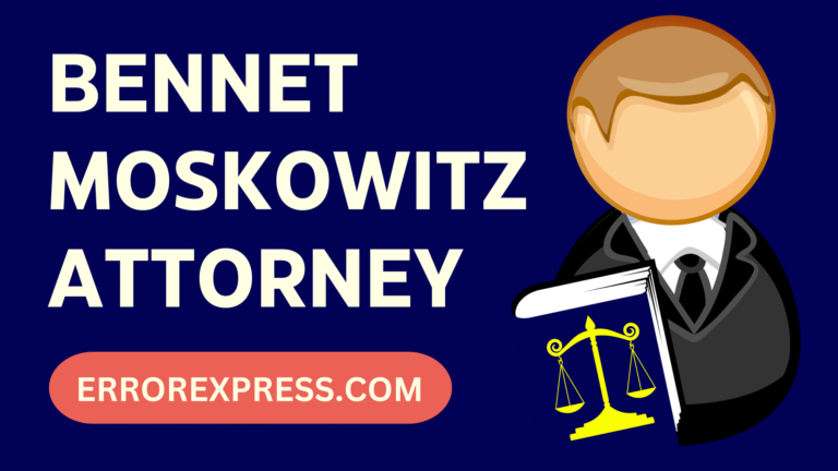 Bennet Moskowitz Attorney
