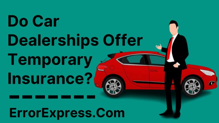 Do Car Dealerships Offer Temporary Insurance