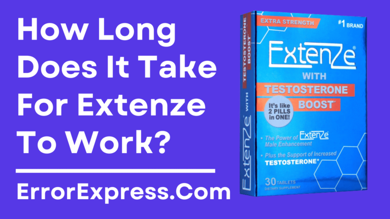 How Long Does It Take For Extenze To Work?