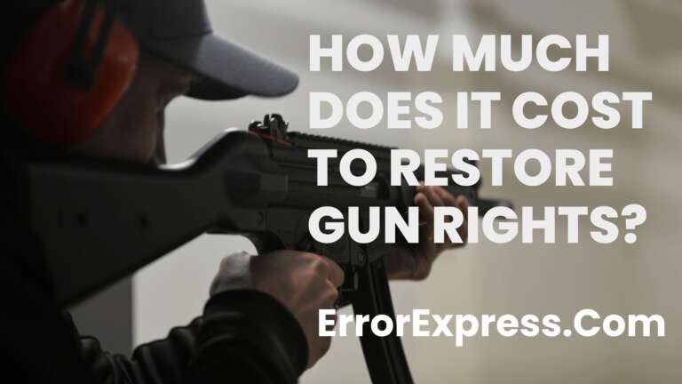 How Much Does It Cost To Restore Gun Rights