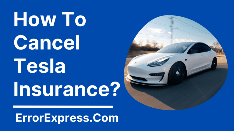 How To Cancel Tesla Insurance {Help Guide}