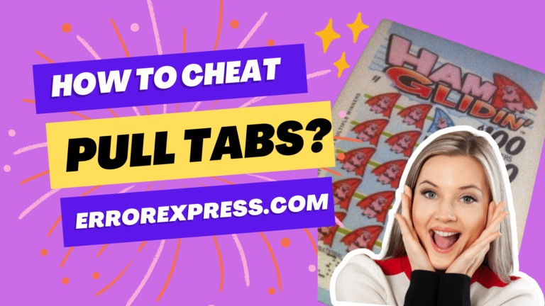 How To Cheat Pull Tabs {Tricks & Tips}