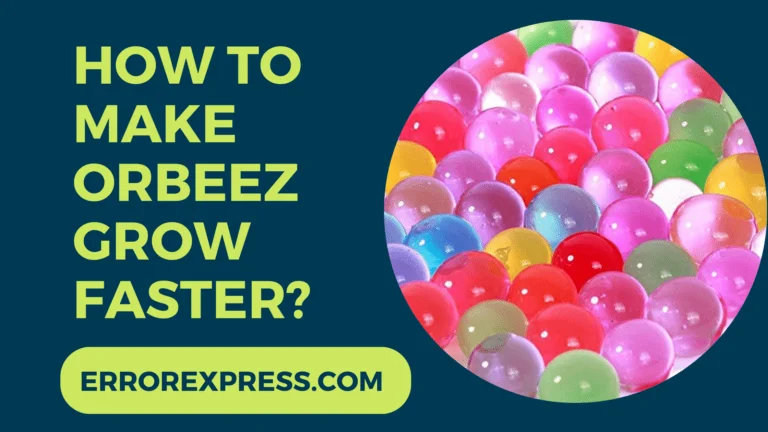 How To Make Orbeez Grow Faster {4 Ways}