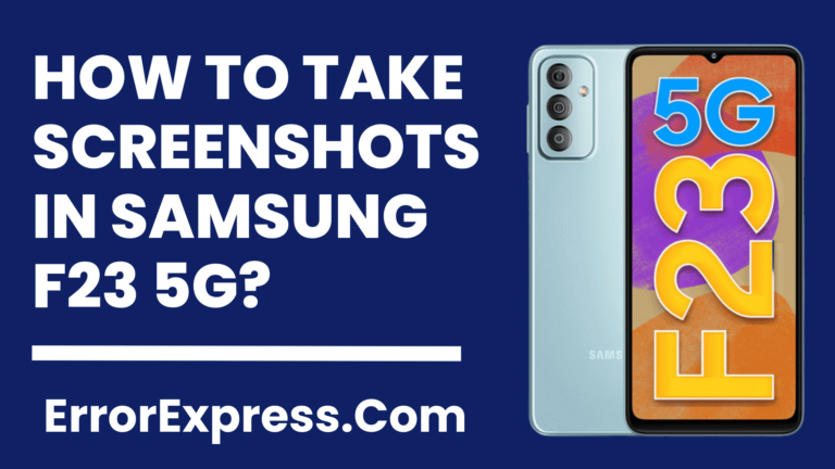 How To Take Screenshots In Samsung F23 5G