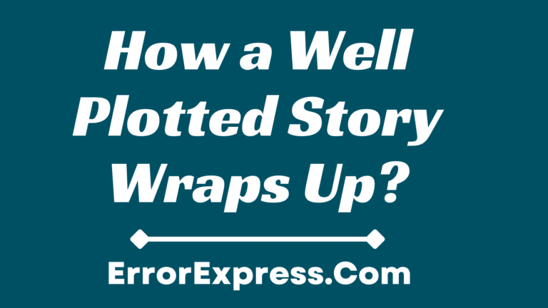 How a Well Plotted Story Wraps Up