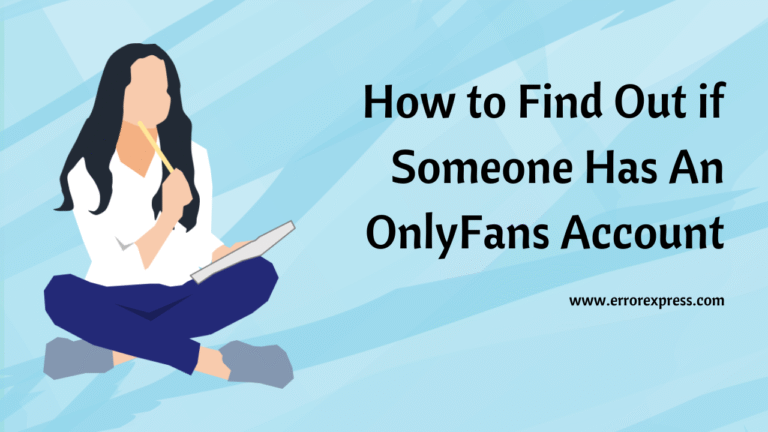 How To Find Out if Someone Has An OnlyFans Account