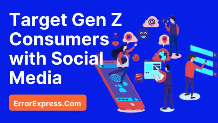 Target Gen Z Consumers with Social Media-min Target Gen Z Consumers with Social Media