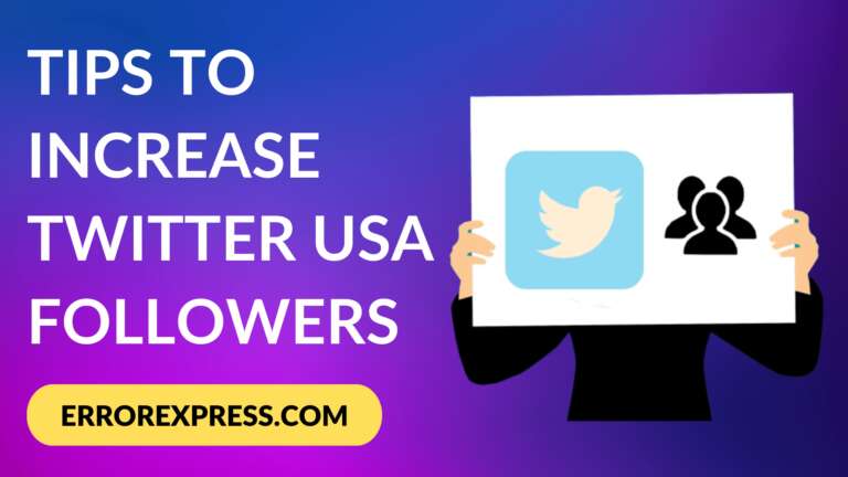 3 Best Tips to Increase Twitter USA Followers in 2023