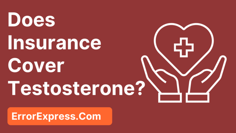 Does Insurance Cover Testosterone