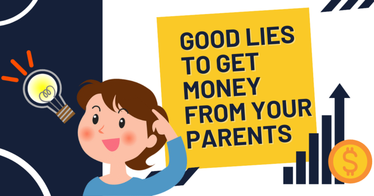 5 Good Lies To Get Money From Your Parents