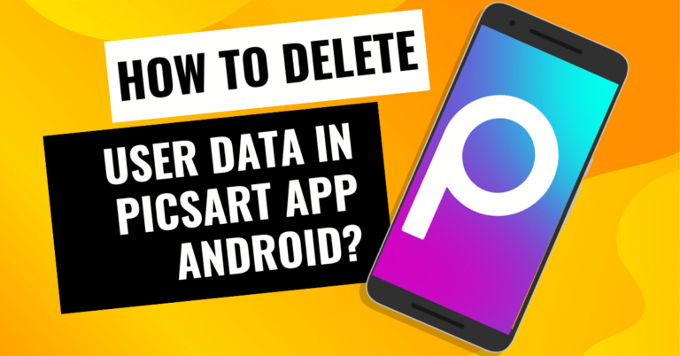 How To Delete User Data In PicsArt App Android