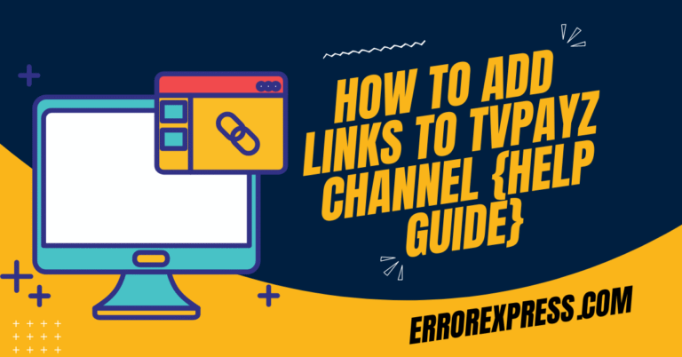 How To add Links To Tvpayz Channel {Help Guide}