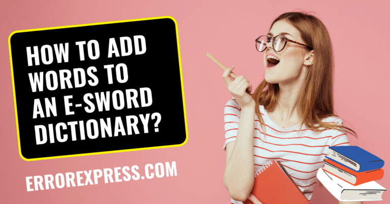 How To Add Words To An E-Sword Dictionary