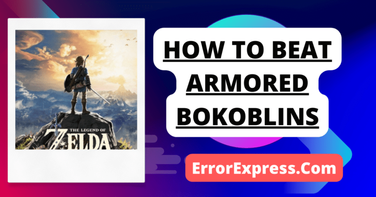 How To Beat Armored Bokoblins {A Guide}
