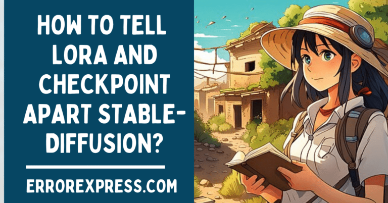 How To Tell Lora and Checkpoint Apart Stable-Diffusion