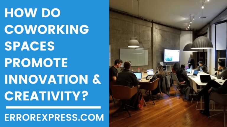 How do coworking spaces promote innovation and creativity