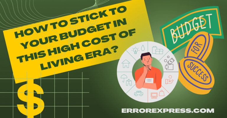 5 Ways to Stick to Your Budget in This High Cost of Living Era
