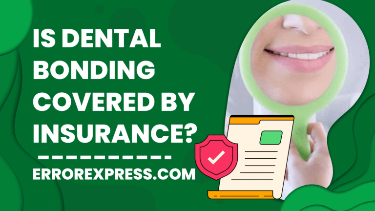 Is Dental Bonding Covered By insurance