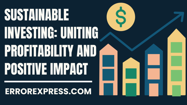 Sustainable Investing: Uniting Profitability and Positive Impact