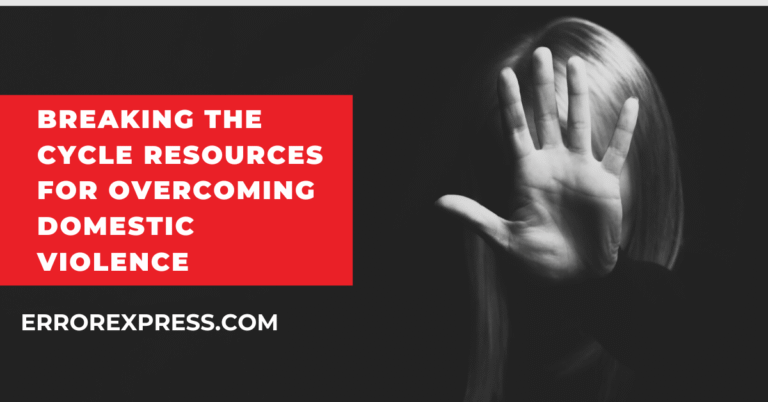 Breaking The Cycle Resources For Overcoming Domestic Violence