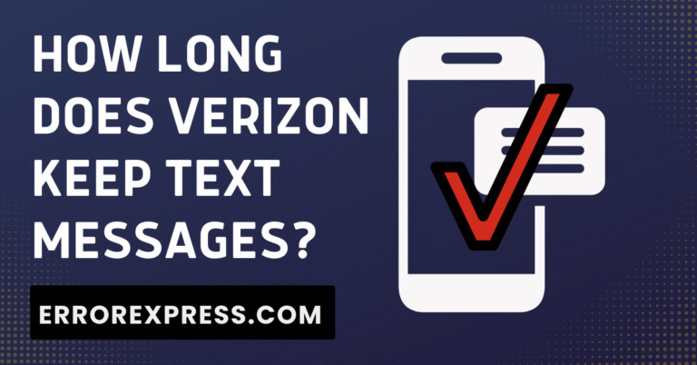 How Long Does Verizon Keep Text messages