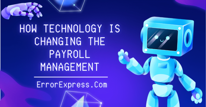 How Technology is Changing the Payroll Management