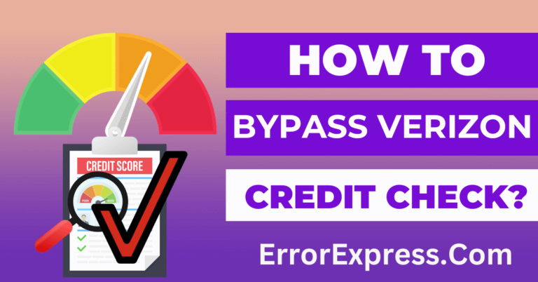 How To Bypass Verizon Credit Check
