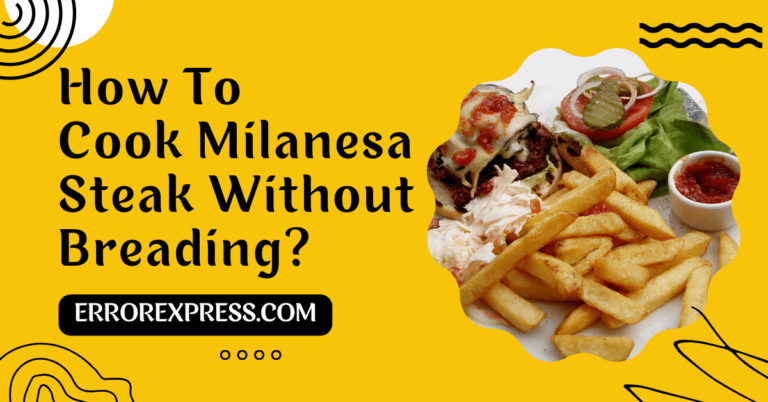 How To Cook Milanesa Steak Without Breading {A Guide}