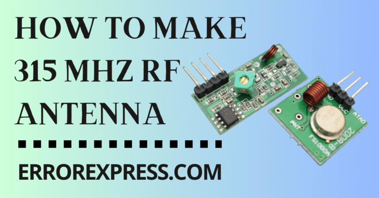 How To Make 315 MHZ RF Antenna {A Guide}