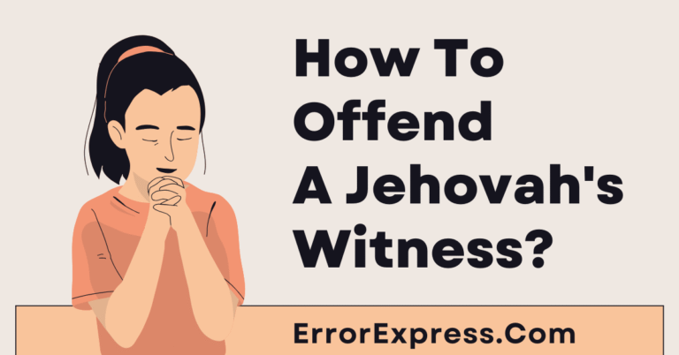 How To Offend A Jehovah's Witness