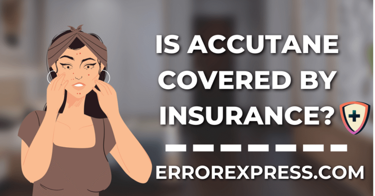 Is Accutane Covered By Insurance
