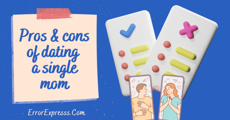 Pros and cons of dating a single mom