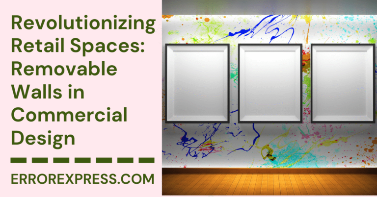 Revolutionizing Retail Spaces: Removable Walls in Commercial Design