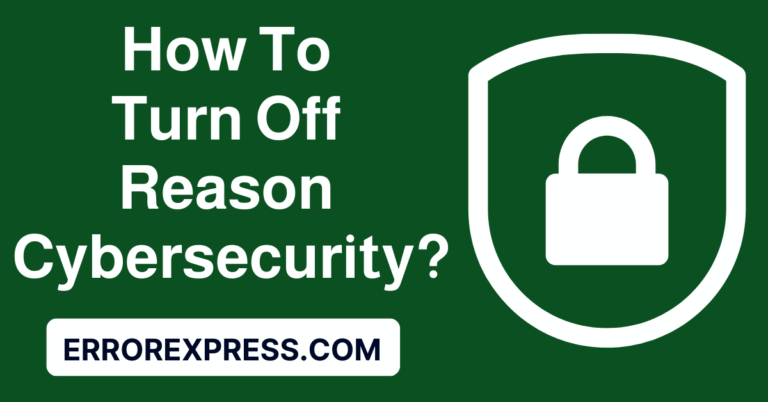 How To Turn Off Reason Cybersecurity