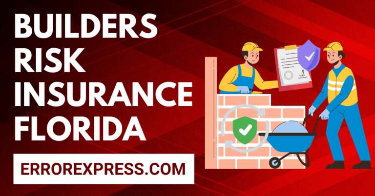 Builders Risk Insurance Florida
