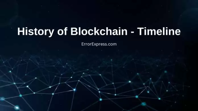 History of Blockchain - Timeline History of blockchain technology