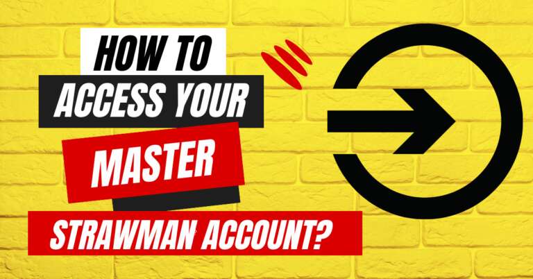 How To Access Your Master Strawman Account