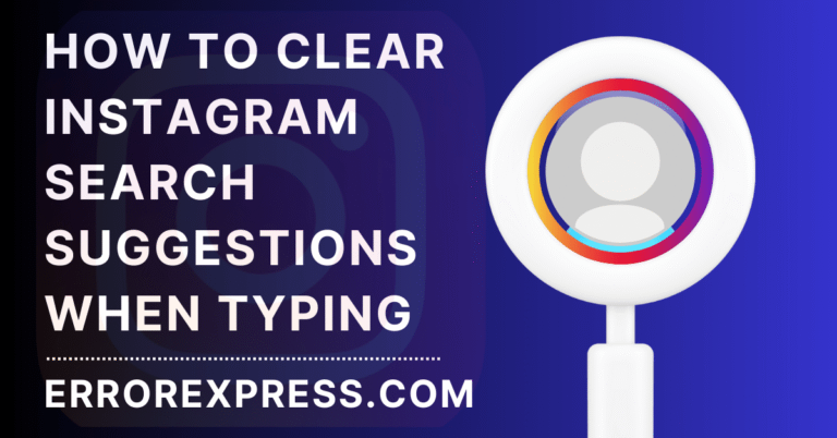 How To Clear Instagram Search Suggestions When Typing