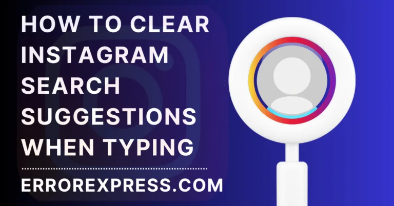 How To Clear Instagram Search Suggestions When Typing