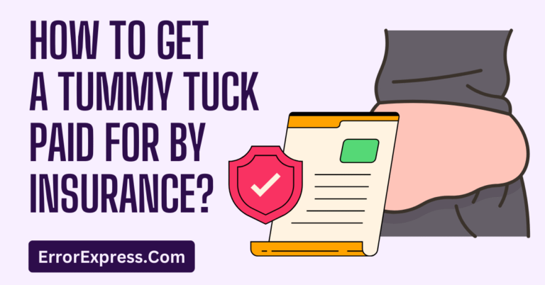 How To Get A Tummy Tuck Paid For By Insurance