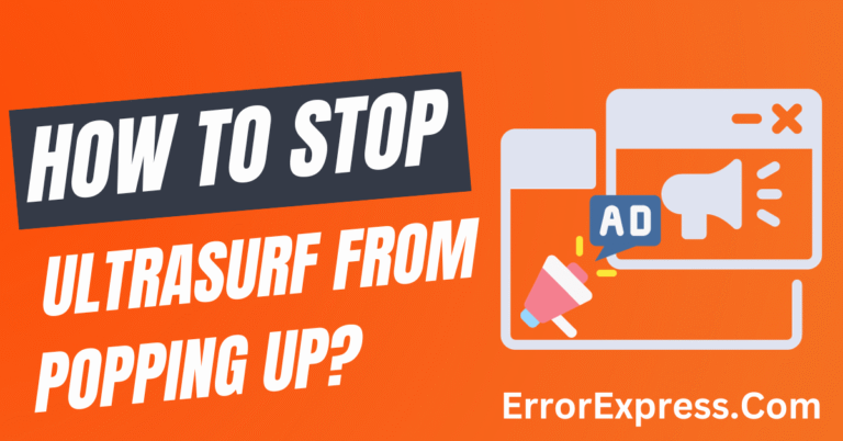How To Stop Ultrasurf From Popping Up