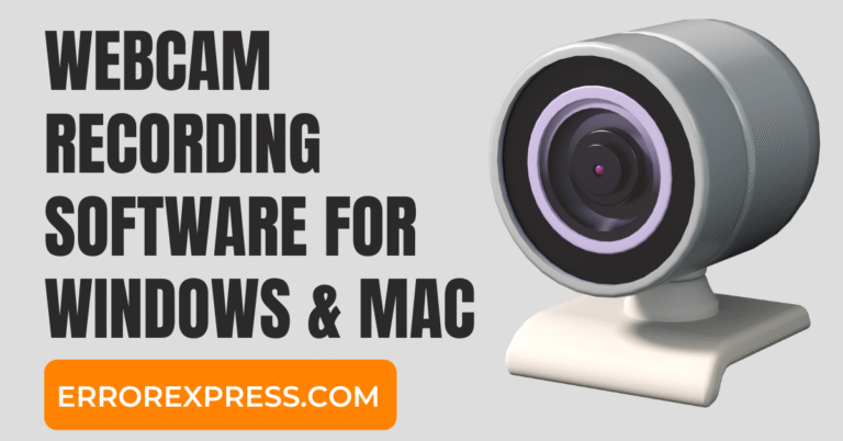 5 Best Webcam Recording Software for Windows & Mac