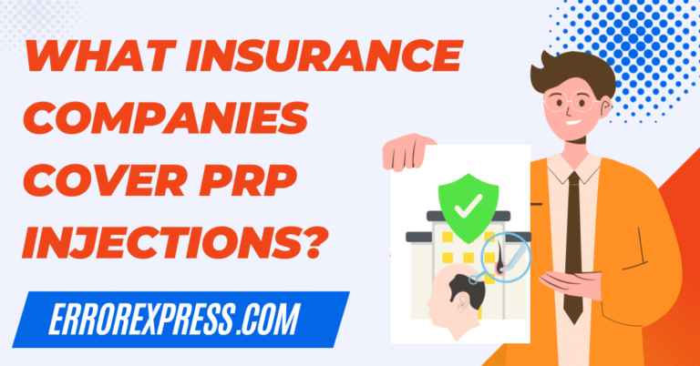 What Insurance Companies Cover PRP Injections