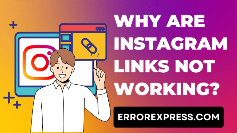 Why Are Instagram Links Not Working