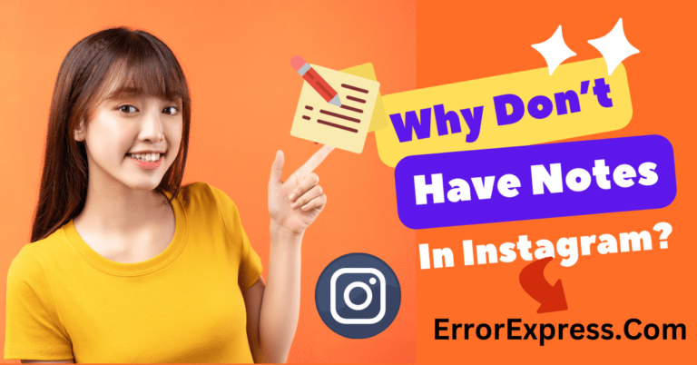 Why Don't I Have Notes On Instagram